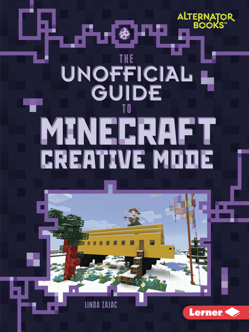 Title details for The Unofficial Guide to Minecraft Creative Mode by Linda Zajac - Available